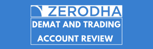 Zerodha Demat Account Review